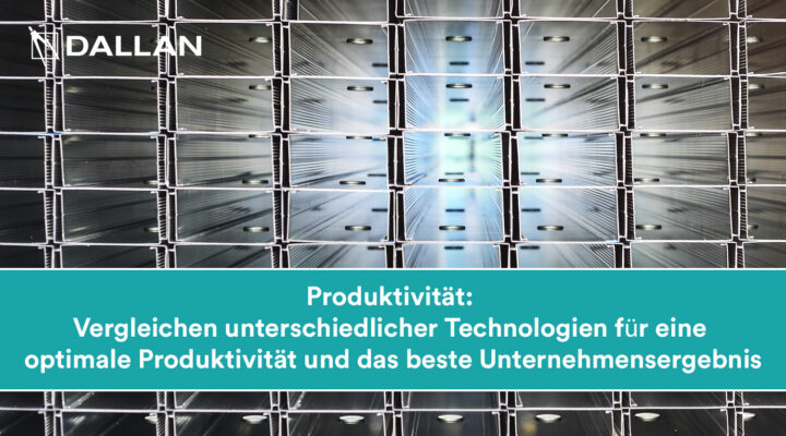 Produktivität: Vergleichen unterschiedlicher Technologien für eine optimale Produktivität und das beste Unternehmensergebnis