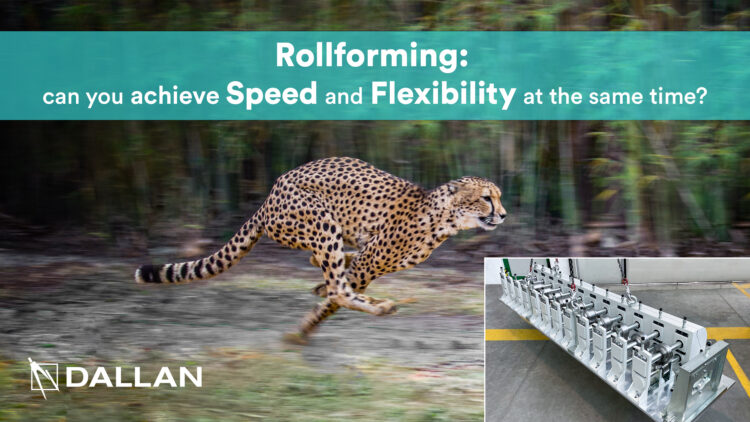 Rollforming: can you achieve Speed and flexibility at the same time?