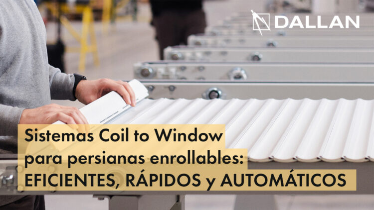 Sistemas Coil to Window Dallan