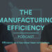 The manufacturing efficiency podcast