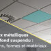 panneaux de plafond métalliques
