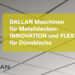 Dallan Maschinen für Metalldecken
