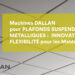 Machines Dallan pour Plafonds Suspendus Métalliques